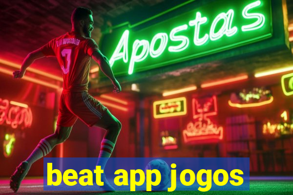 beat app jogos